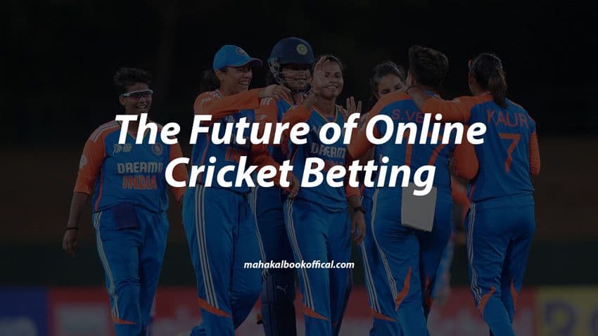 The Future of Online Cricket Betting