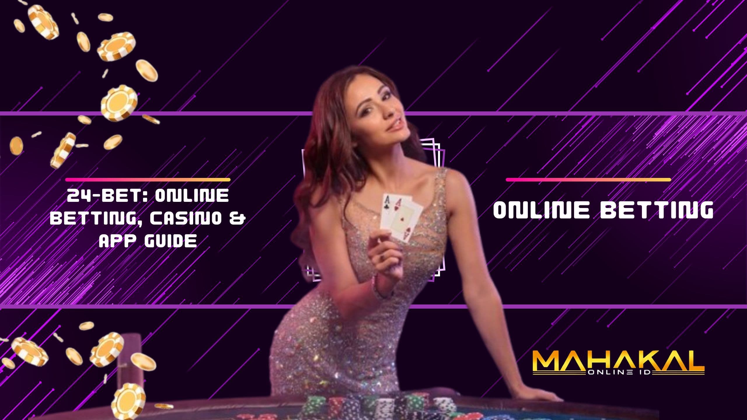 24-Bet: Online Betting, Casino & App Guide