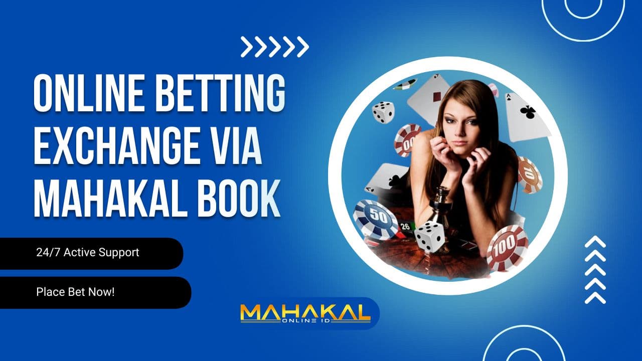 Online Betting Exchange via Mahakal Book - Secure Login