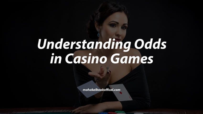 Understanding Odds in Casino Games