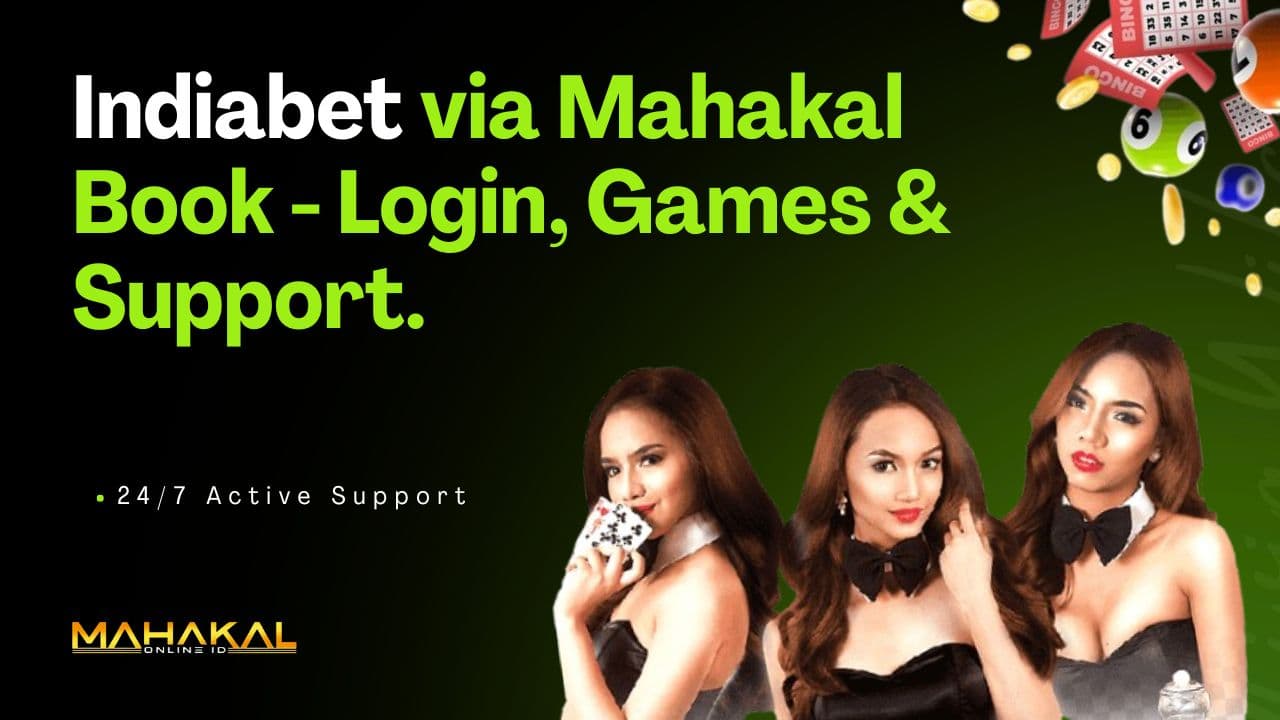 Indiabet via Mahakal Book - Login, Games & Support