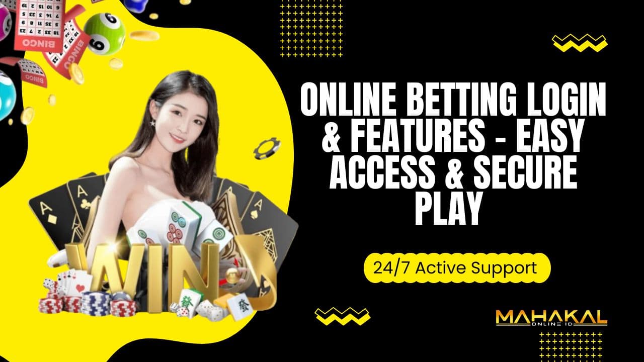 Online Betting Login & Features - Easy Access & Secure Play