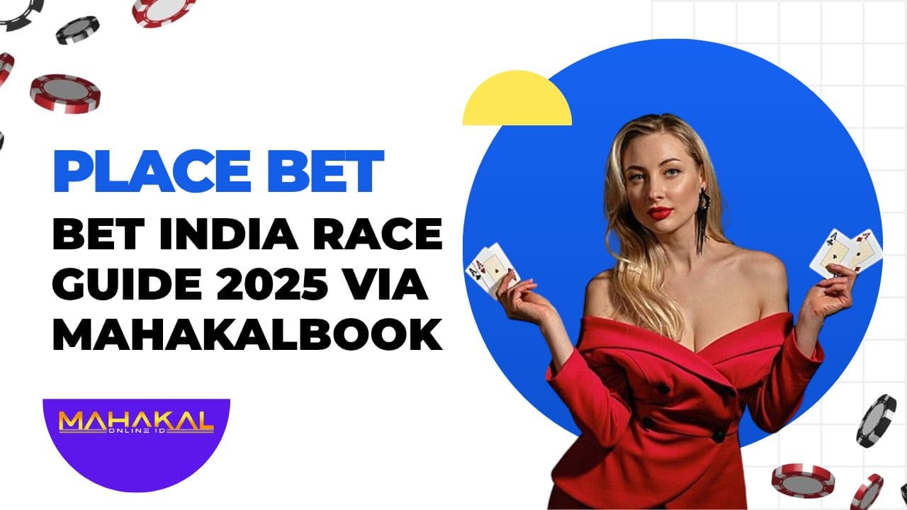 Bet India Race Guide 2025 via Mahakalbook