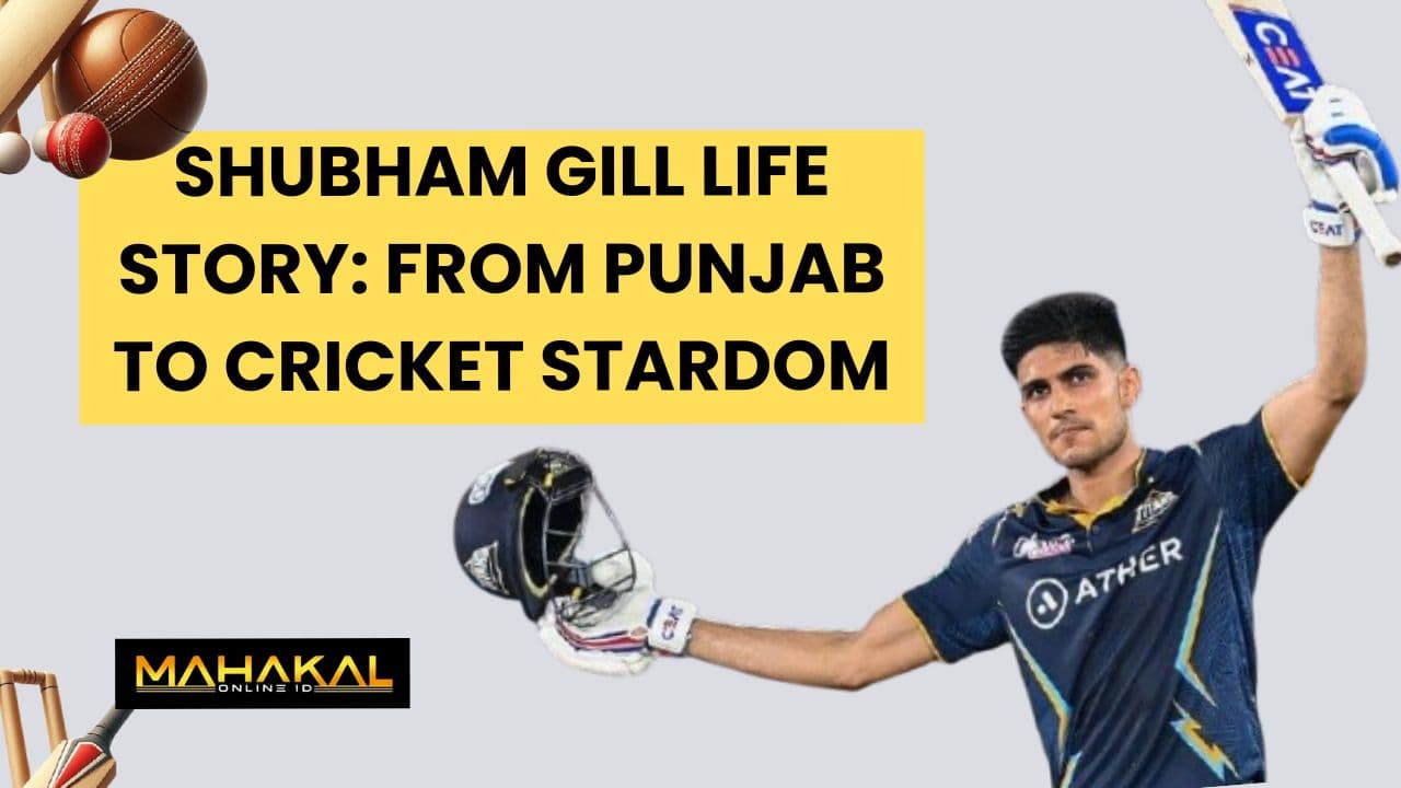 Shubham Gill's Life Story: From Punjab to Cricket Stardom
