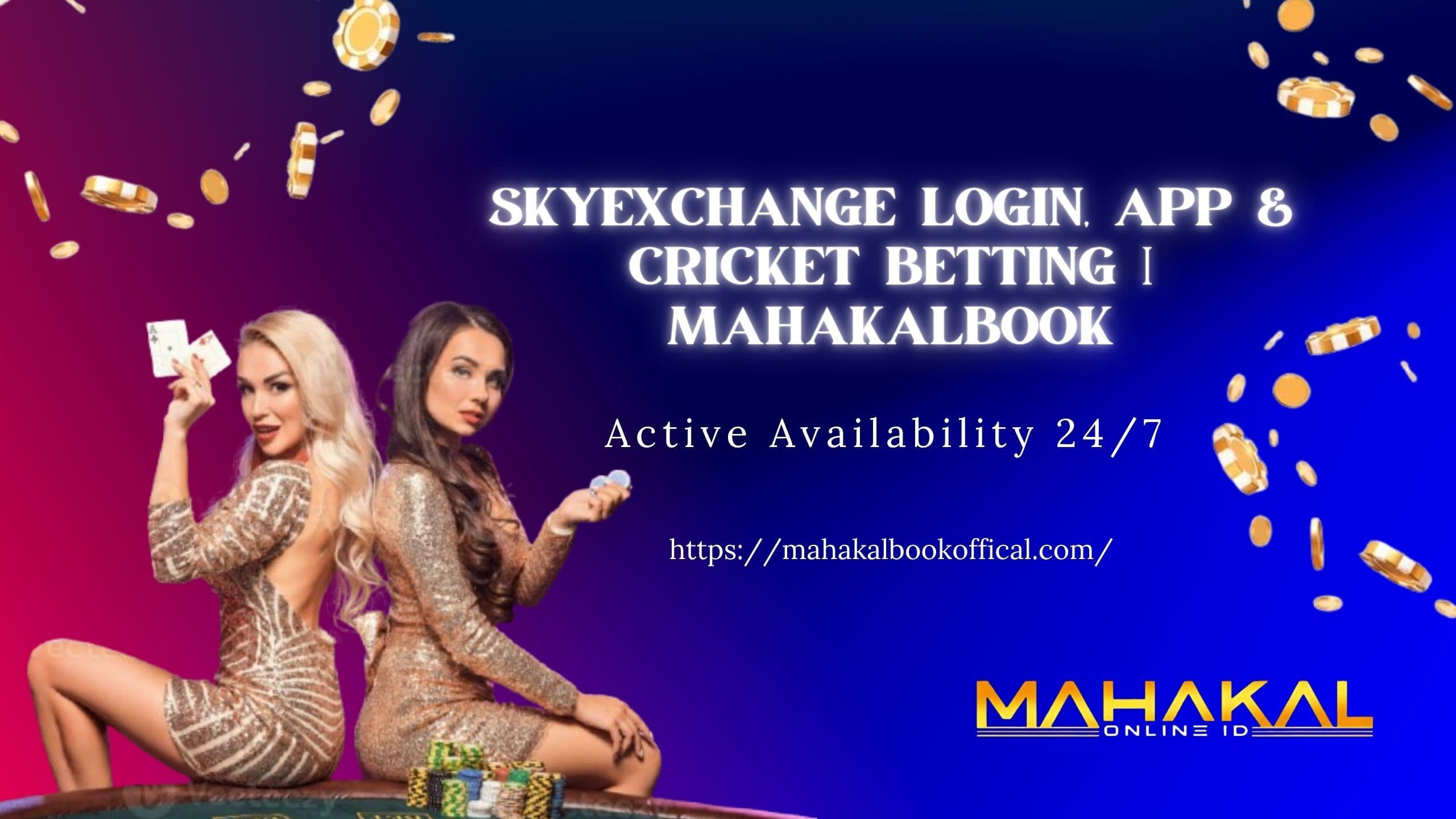 SkyExchange Login, App & Cricket Betting | Mahakalbook