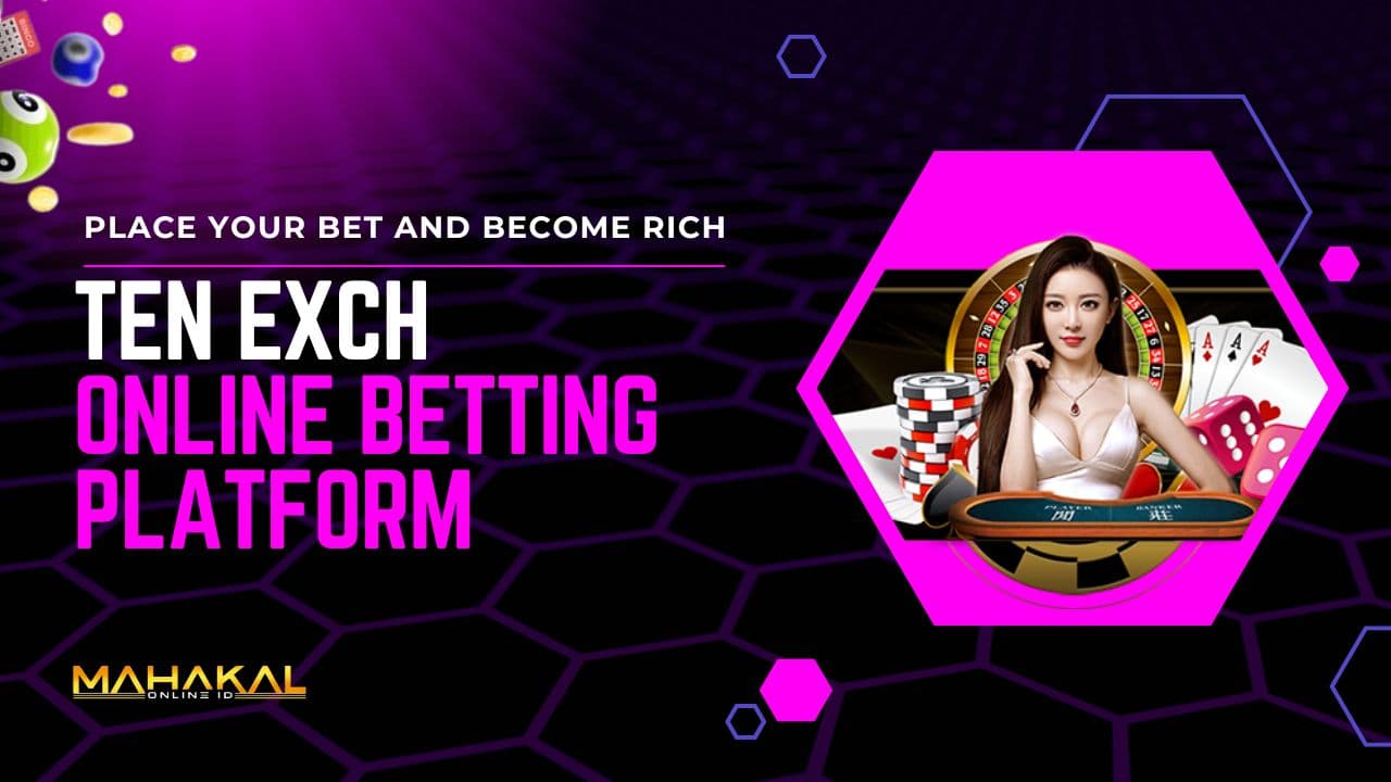 Ten Exch Online Betting Platform - Secure & Fast Play